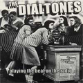DIALTONES, THE "PLAYING THE BEAT ON THE RADIO" 7"